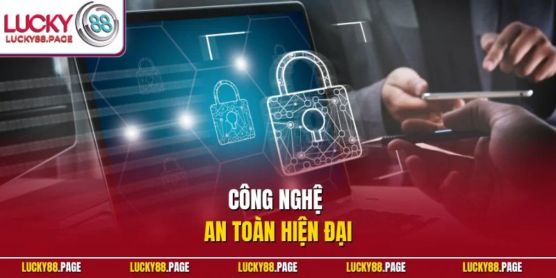 Công nghệ an toàn hiện đại